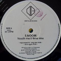 S. Moore - Touch Me II Time (Remix) - Deep Blaze Records