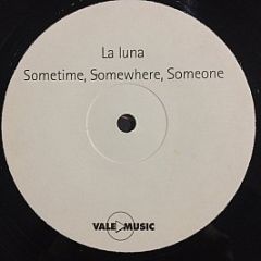 La Luna - Sometime, Somewhere, Someone - Vale Music