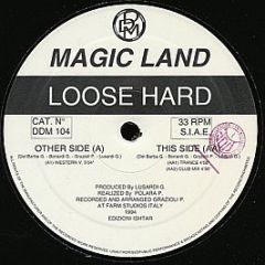 Loose Hard - Magic Land - Ddm Records