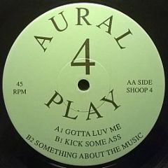 Aural 4 Play - Gotta Luv Me - Shoop!