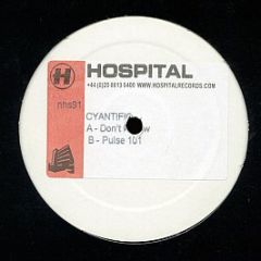 Cyantific - Don't Follow / Pulse 101 - Hospital Records