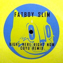 Fatboy Slim / X-Press 2 - Right Here Right Now (Coyu Remix) / Muzik Xpress (Coyu Remix) - Skint