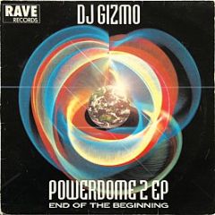 DJ Gizmo - Powerdome 2 EP - Rave Records