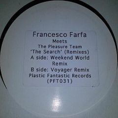 Francesco Farfa Meets The Pleasure Team - The Search (Remixes) - Plastic Fantastic 