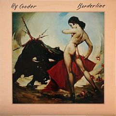 Ry Cooder - Borderline - Warner Bros. Records