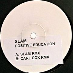 Slam - Positive Education (Remixes) - Vc Recordings