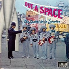 The Spotnicks - Out-a-Space, The Spotnicks In London - Oriole