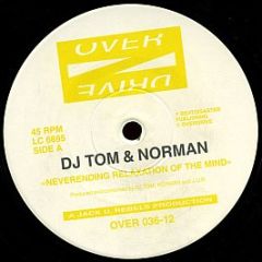 DJ Tom & Norman - Neverending Relaxation Of The Mind / Tales Of Mystery - Overdrive