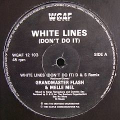 Grandmaster Flash & Melle Mel / D & S - White Lines (Don't Do It) / Hey Hey - WGAF Records