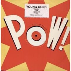 Young Guns - Enjoy - Pow!
