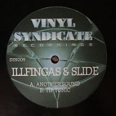 Illfingas & Slide - Another Sound / Tip Tonic - Vinyl Syndicate Recordings