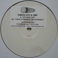 Simon Eve & Dmf - Technology / Take A Chance On Yourself - Recharge