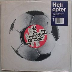 Helicopter - On Ya Way - Helicopter Records