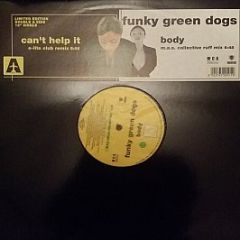Funky Green Dogs - Can't Help It / Body - Airplane! Records