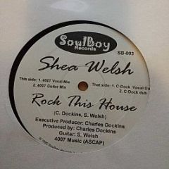 Shea Welsh - Rock This House - Soulboy Records