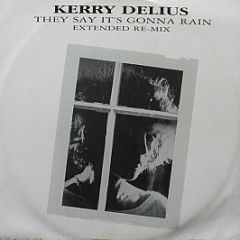 Kerry Delius - They Say It's Gonna Rain (Extended Re-mix) - Arrival Records