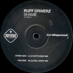 Ruff Driverz - Shame - Inferno