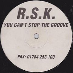 R.S.K. - You Can't Stop The Groove - White