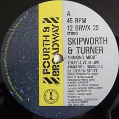 Skipworth & Turner - Thinking About Your Love (Remix #2) - 4th & Broadway