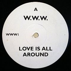 W.W.W. - Love Is All Around - White