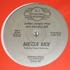 Jullian Jumpin Prez & Bad Boy Bill - Mega Mix - D.J. International Records