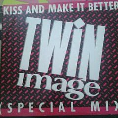 Twin Image - Kiss And Make It Better (Special Mix) - Capitol
