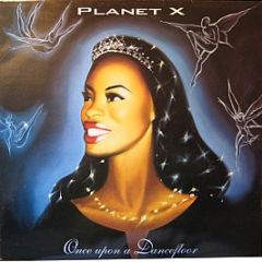 Planet X - Once Upon A Dancefloor - Ffrr
