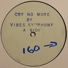 Vibes Symphony - Cry No More - Masterpiece Records