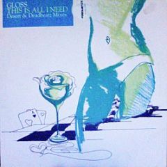 Gloss - This Is All I Need (Desert & Deadbeatz Mixes) - Nude Records