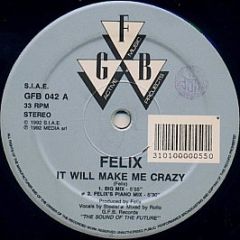 Felix - It Will Make Me Crazy - Gfb Records