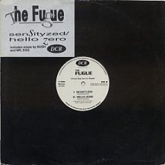 The Fugue - Sensityzed / Hello Zero - Different Class Records