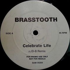 Brasstooth - Celebrate Life - Warner Music UK Ltd.