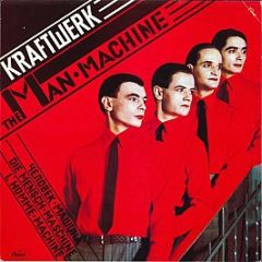 Kraftwerk - The Man Machine - Fame