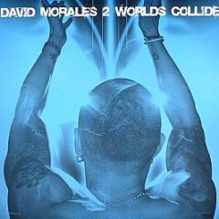 David Morales - 2 Worlds Collide - Ultra Records
