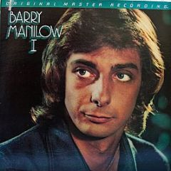 Barry Manilow - Barry Manilow I - Mobile Fidelity Sound Lab