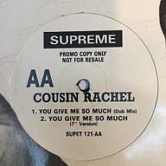 Cousin Rachel - You Give Me So Much - Supreme Records