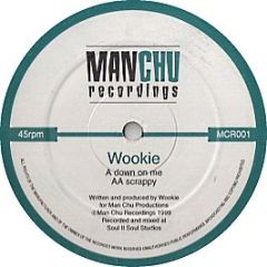 Wookie - Down On Me / Scrappy - Manchu Recordings