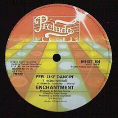 Enchantment - Feel Like Dancin' - Prelude Records