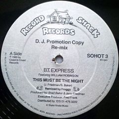 B.T. Express Featuring William Robinson - This Must Be The Night (Re-mix) - Record Shack Records