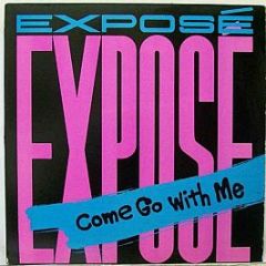 Exposé - Come Go With Me - Arista