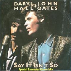 Daryl Hall & John Oates - Say It Isn't So (Special Extended Dance Mix) - RCA