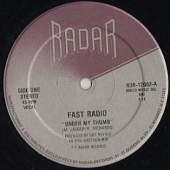 Fast Radio - Under My Thumb - Radar Records