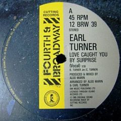 Earl Turner - Love Caught You By Surprise - 4th & Broadway