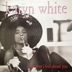 Karyn White - The Way I Feel About You - Warner Bros. Records