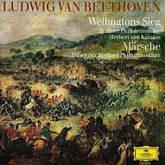 Ludwig van Beethoven - Wellingtons Sieg Oder Die Schlacht Bei Vittoria Op. 91 - Deutsche Grammophon