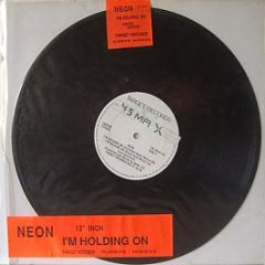 Neon - I'm Holding On - Target Records