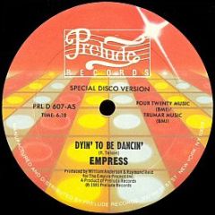 Empress - Dyin' To Be Dancin' - Prelude Records