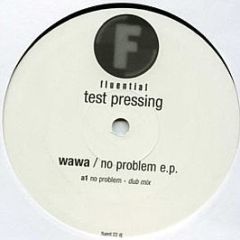 Wawa - No Problem E.P. - Fluential