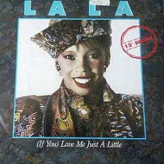 La La - (If You) Love Me Just A Little - Arista