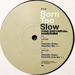 The Crystal Method - Born Too Slow - V2